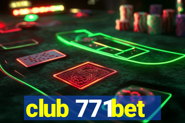 club 771bet